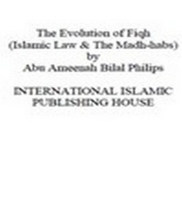 The Evolution of Fiqh (Islamic Law & The Madh-habs)