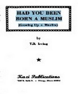 HAD YOU BEEN BORN A MUSLIM (Growing Up a Muslim)