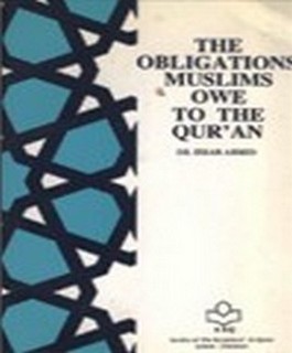 THE OBLIGATIONS MUSLIMS OWE TO THE QURAN