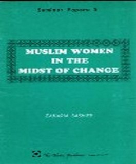 MUSLIM WOMEN IN THE MIDST OF CHANGE