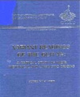 VARIANT READINGS OF THE QUR AN: A CRITICAL STUDY OF THEIR HISTORICAL AND LINGUISTIC ORIGINS