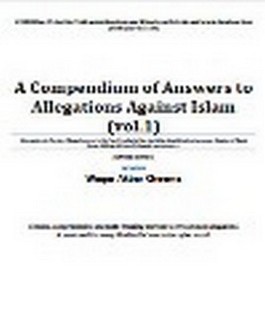 Compendium of Answers to Allegations Against Islam VOL.1