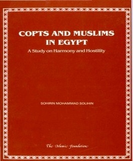 Copts and Muslims in Egypt A Study on Harmony and Hostility